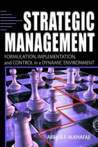 Cover of Strategic Management: Formulation, Implementation, and Control in a Dynamic Environment