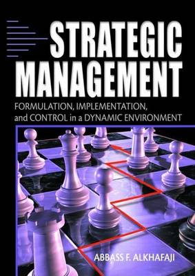 Book cover for Strategic Management: Formulation, Implementation, and Control in a Dynamic Environment