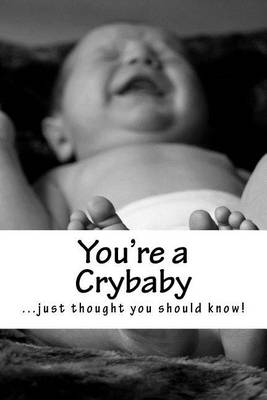 Cover of You're a Crybaby