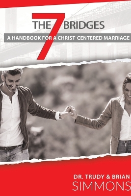 Book cover for The Seven Bridges: A Handbook for a Christ-Centered Marriage