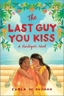 Book cover for The Last Guy You Kiss