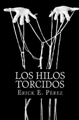 Cover of Los hilos torcidos