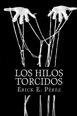 Book cover for Los hilos torcidos