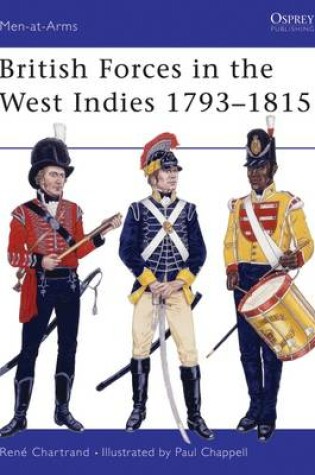 Cover of British Forces in the West Indies 1793-1815