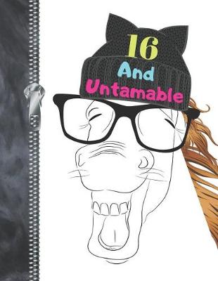 Book cover for 16 And Untamable