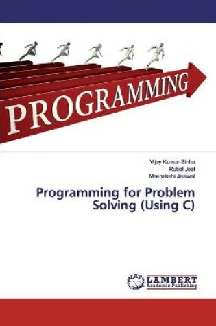 Cover of Programming for Problem Solving (Using C)