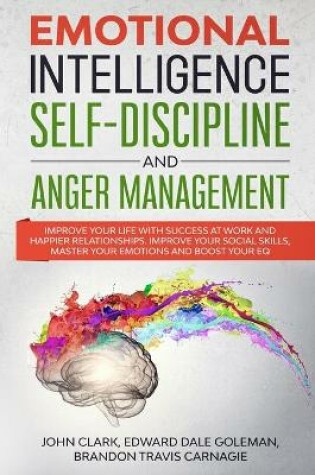 Cover of Emotional Intelligence, Self-Discipline and Anger Management