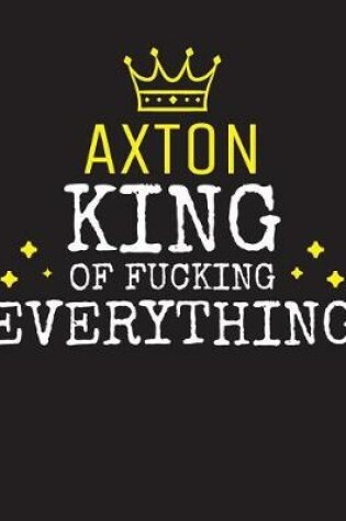 Cover of AXTON - King Of Fucking Everything