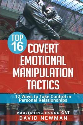 Book cover for Top 16 Covert Emotional Manipulation Tactics