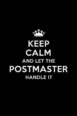 Cover of Keep Calm and Let the Postmaster Handle It