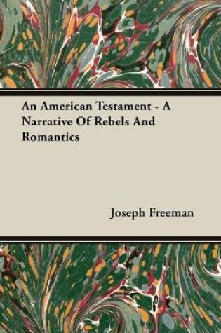 Cover of An American Testament - A Narrative Of Rebels And Romantics