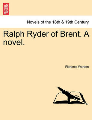 Book cover for Ralph Ryder of Brent. a Novel, Vol. I