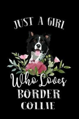 Cover of Just a Girl Who Loves Border Collie