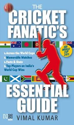 Book cover for The Cricket Fanatic's Essential Guide