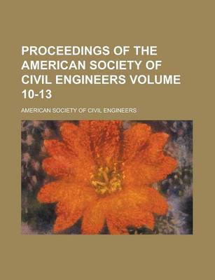 Book cover for Proceedings of the American Society of Civil Engineers Volume 10-13