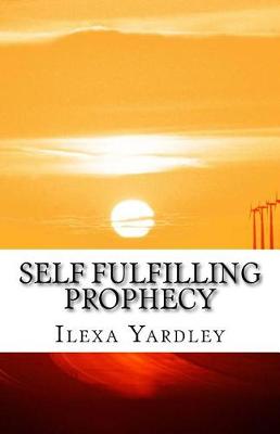 Book cover for Self Fulfilling Prophecy