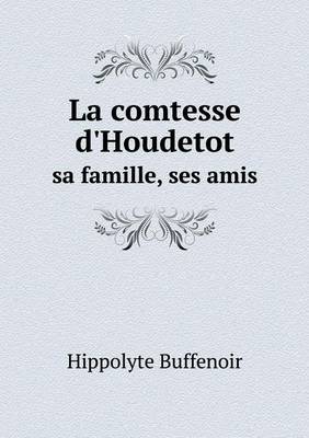 Book cover for La comtesse d'Houdetot sa famille, ses amis