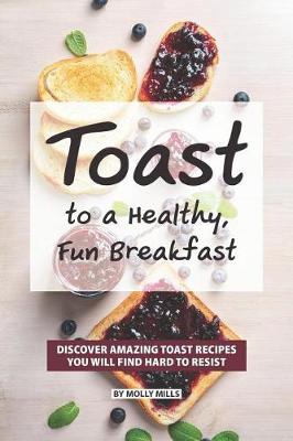 Book cover for Toast to a Healthy, Fun Breakfast