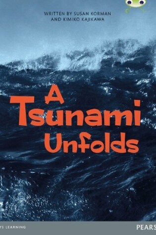 Cover of Bug Club Pro Guided Year 6 A Tsunami Unfolds