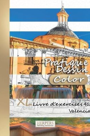 Cover of Pratique Dessin [Color] - XL Livre d'exercices 41