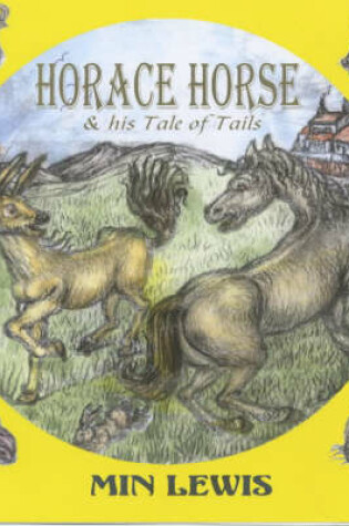 Cover of Horace Horse and His Tale of Tails