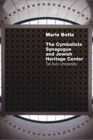 Cover of The Cymbalista Synagogue and Jewish Heritage Center
