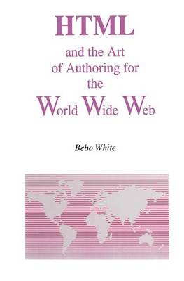 Book cover for HTML and the Art of Authoring for the World Wide Web