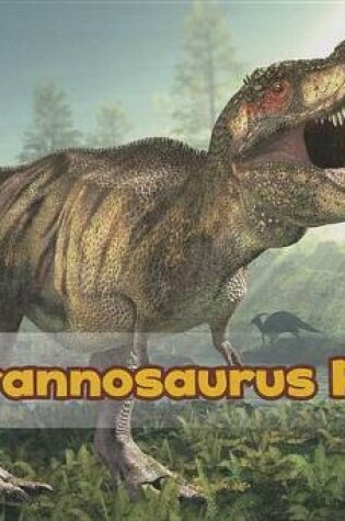 Cover of Tyrannosaurus Rex (All About Dinosaurs)