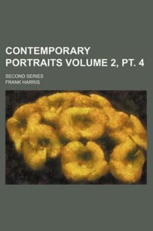 Cover of Contemporary Portraits Volume 2, PT. 4; Second Series