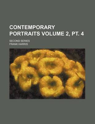 Book cover for Contemporary Portraits Volume 2, PT. 4; Second Series