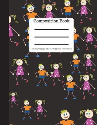 Book cover for Composition Book 100 Sheet/200 Pages 8.5 X 11 In.-Wide Ruled- Friends Forever
