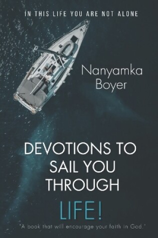 Cover of Devotions To Sail You Through Life!