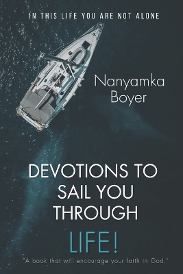 Book cover for Devotions To Sail You Through Life!