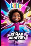 Book cover for Little Oprah Winfrey Book for KIds