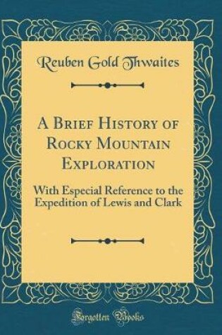 Cover of A Brief History of Rocky Mountain Exploration