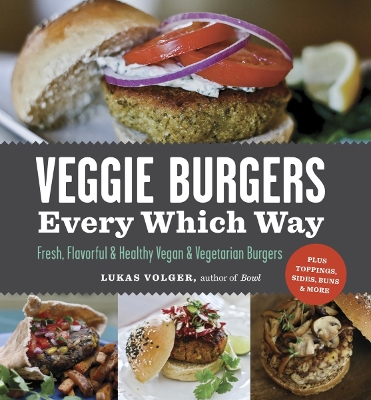 Book cover for Veggie Burgers Every Which Way