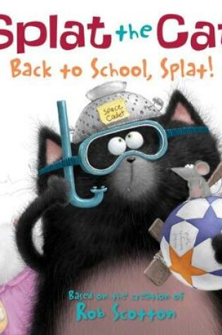 Cover of Back to School, Splat!