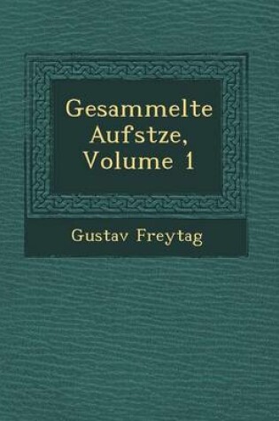 Cover of Gesammelte Aufs Tze, Volume 1