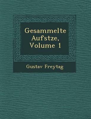 Book cover for Gesammelte Aufs Tze, Volume 1