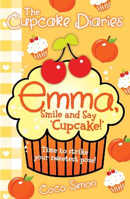 Book cover for The Cupcake Diaries: Emma, Smile and Say 'Cupcake!'