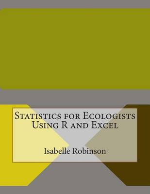 Book cover for Statistics for Ecologists Using R and Excel