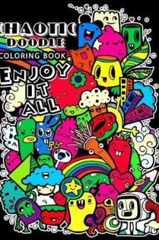 Cover of Chaotic Doodles Coloring book for Adults