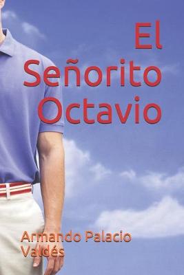 Book cover for El Señorito Octavio