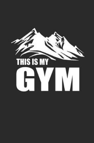 Cover of This Is My Gym