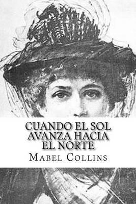 Book cover for Cuando El Sol Avanza Hacia El Norte