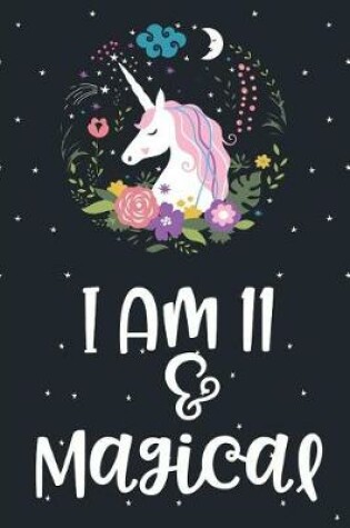 Cover of I am 11 and Magical