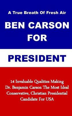 Book cover for A True Breath Of Fresh Air - Ben Carson For President