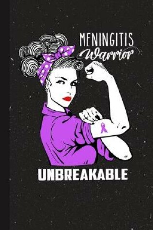 Cover of Meningitis Warrior Unbreakable