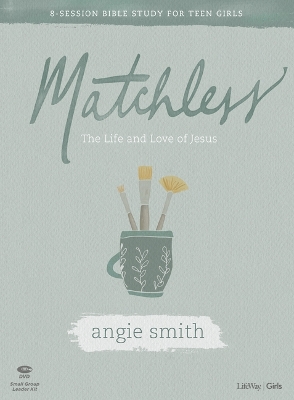 Book cover for Matchless Teen Girls' Bible Study Leader Kit