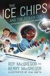 Book cover for The Ice Chips and the Stolen Cup